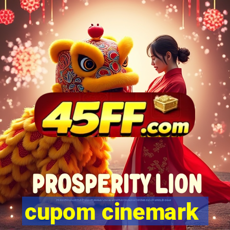 cupom cinemark